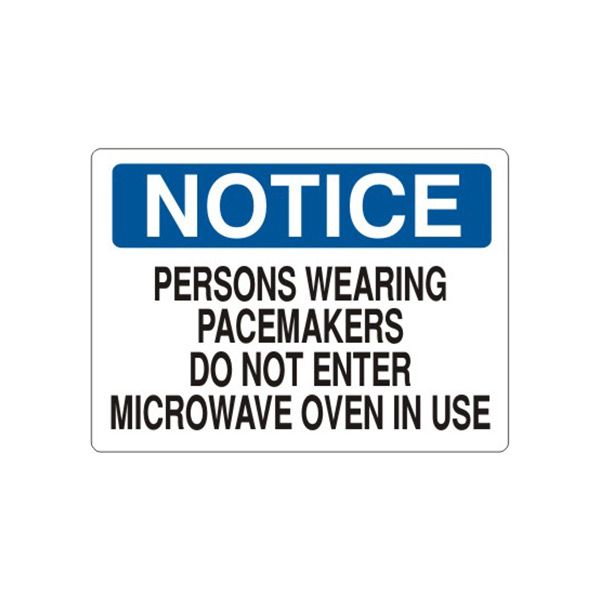 Notice: Persons Wearing Pacemakers Do Not Enter Microwave Oven In Use sign, Plastic (.040), 14X20