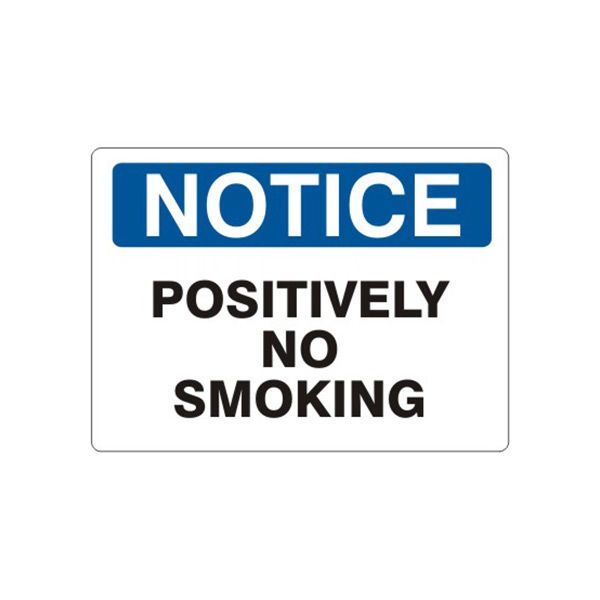 Notice: Positively No Smoking sign, Plastic (.040), 7X10