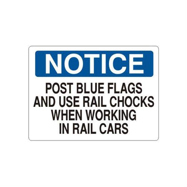 Notice: Post Blue Flags And Use Rail Chocks When Working In sign, Plastic (.040), 14X20