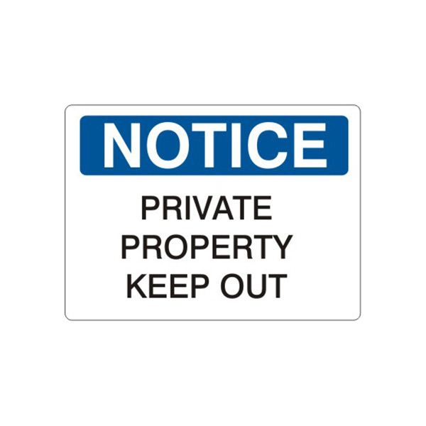 Notice: Private Property Keep Out sign, Plastic (.040), 7X10