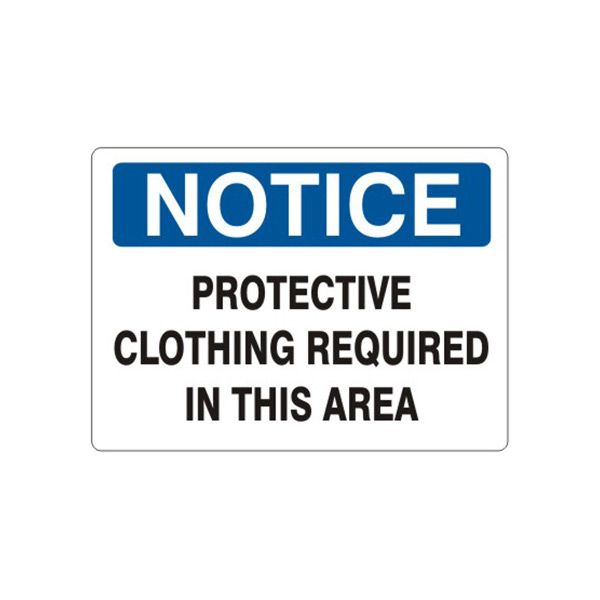 Notice: Protective Clothing Required In This Area sign, Aluminum (.040), 7X10
