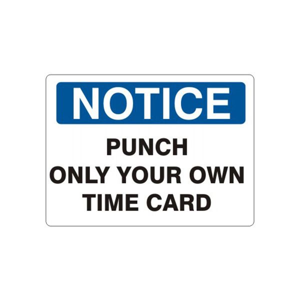 Notice: Punch Only Your Own Time Card sign, Adhesive Vinyl, 7X10
