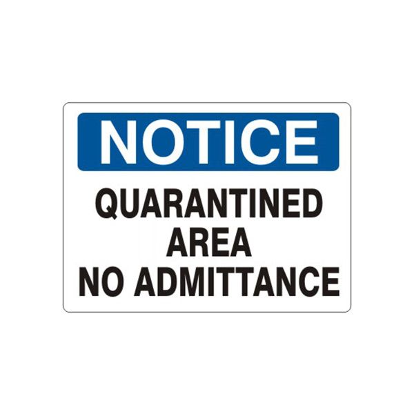 Notice: Quarantined Area No Admittance sign, Plastic (.040), 7X10