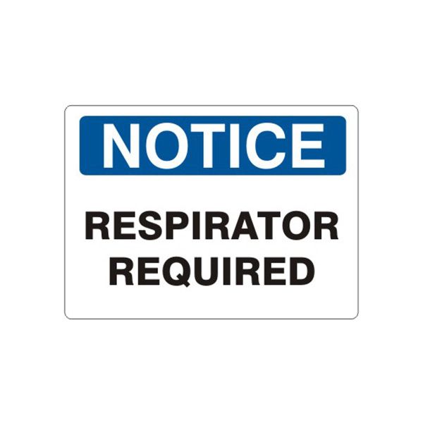 Notice: Respirator Required sign, Adhesive Vinyl, 7X10