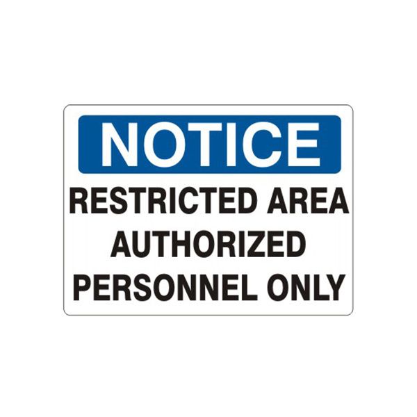 Notice: Restricted Area Authorized Personnel Only sign, Aluminum (.040), 10X14
