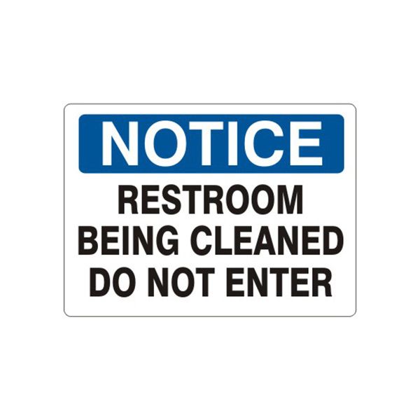 Notice: Restroom Being Cleaned Do Not Enter sign, Aluminum (.040), 14X20