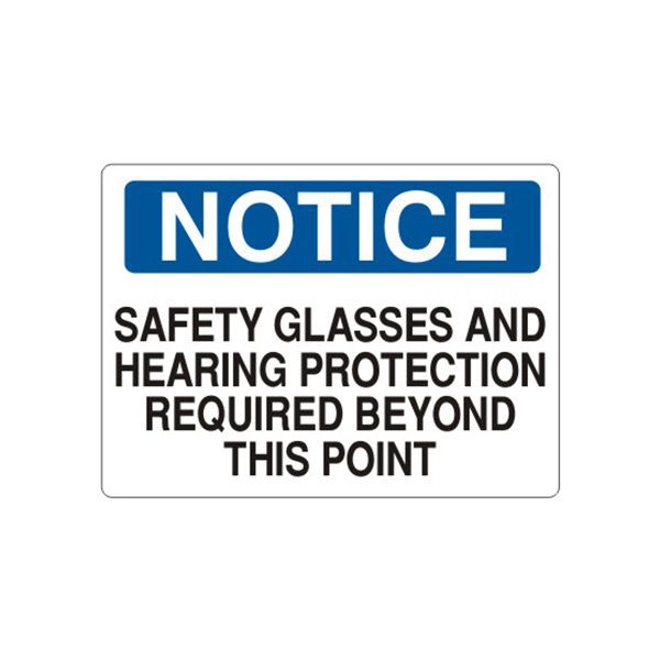 Notice: Safety Glasses And Hearing Protection Required Beyond This Point sign, Aluminum (.040), 14X20