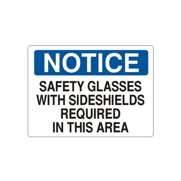 Notice: Safety Glasses With Sideshield Required In This Area sign, Adhesive Vinyl, 14X20