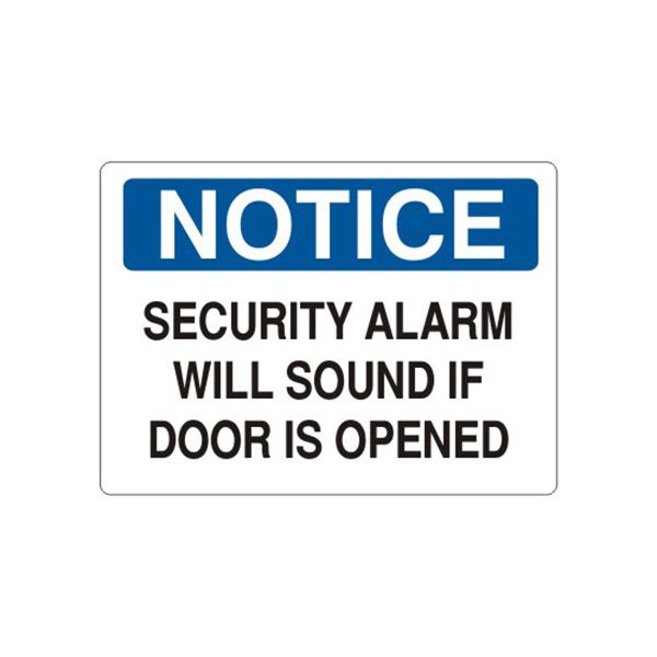 Notice: Security Alarm Will Sound If Door Is Opened sign, Plastic (.040), 10X14