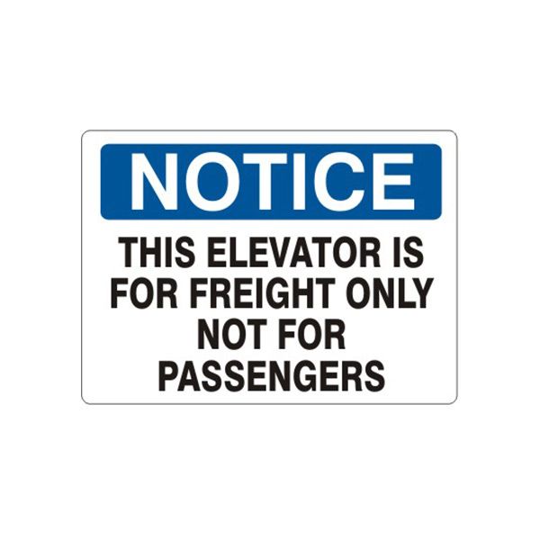 Notice: This Elevator Is For Freight Only Not For Passengers sign, Aluminum (.040), 10X14