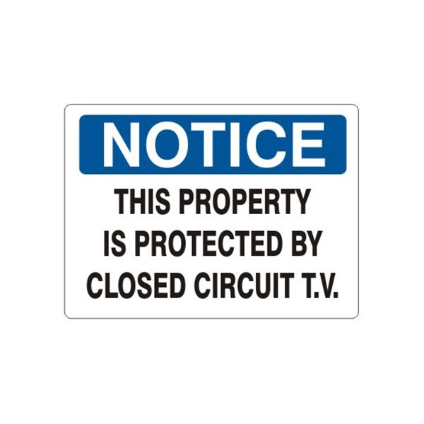 Notice: This Property Is Protected By Closed Circuit T.V sign, Plastic (.040), 7X10