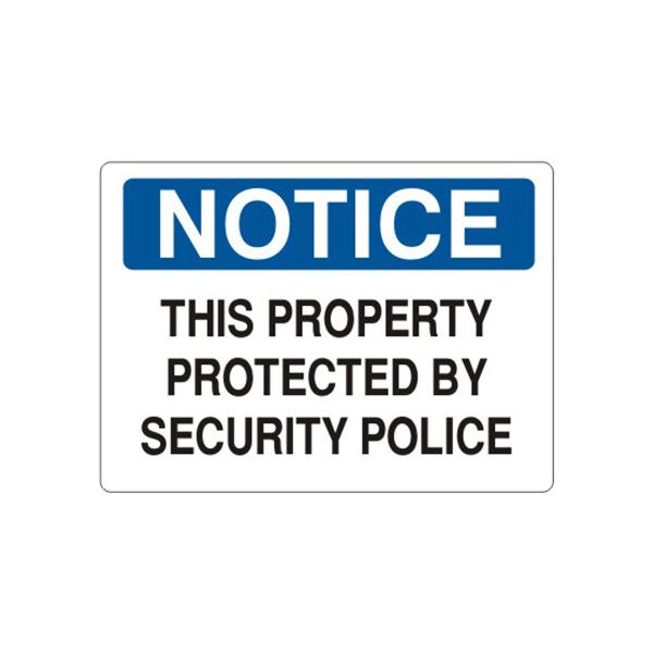 Notice: This Property Protected By Security Police sign, Plastic (.040), 10X14