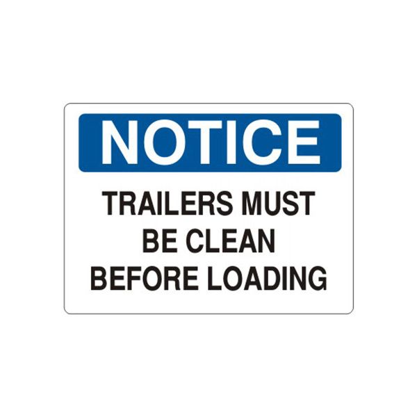 Notice: Trailers Must Be Clean Before Loading sign, Adhesive Vinyl, 14X20