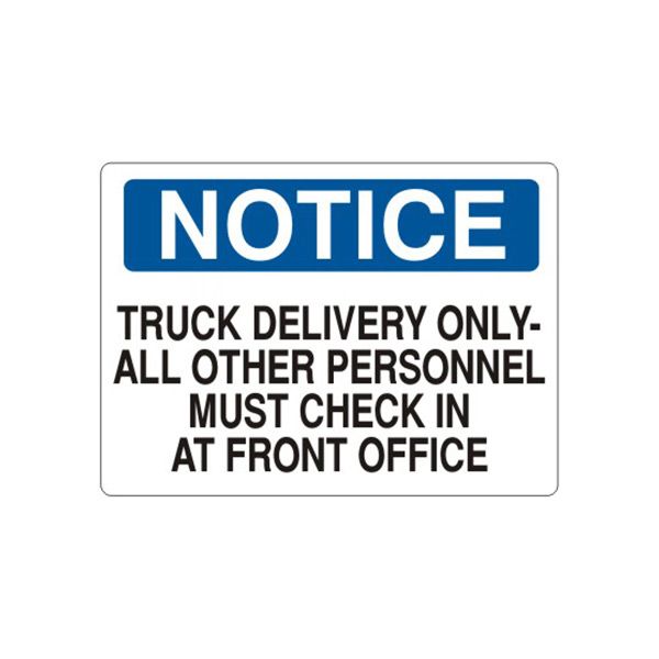 Notice: Truck Delivery Only - All Other Personnel Must Check In At sign, Adhesive Vinyl, 14X20