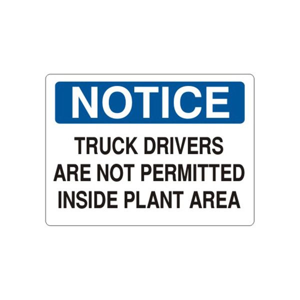 Notice: Truck Drivers Are Not Permitted Inside Plant Area sign, Adhesive Vinyl, 14X20