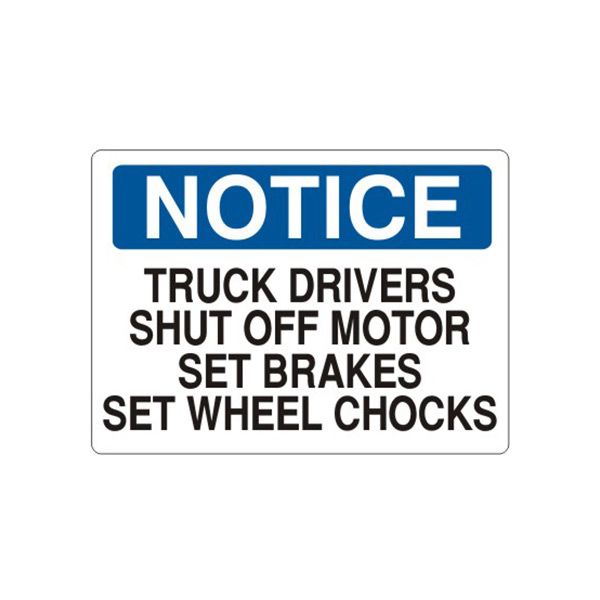 Notice: Truck Drivers Shut Off Motor Set Brakes Set Wheel Chocks sign, Adhesive Vinyl, 10X14