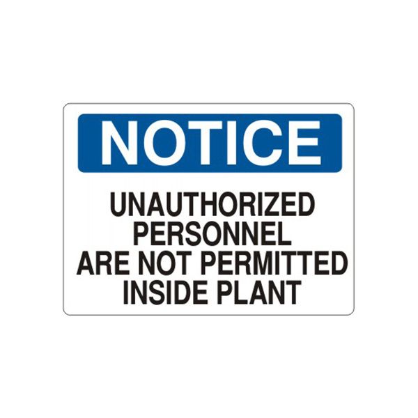 Notice: Unauthorized Personnel Are Not Permitted Inside Plant sign, Adhesive Vinyl, 14X20