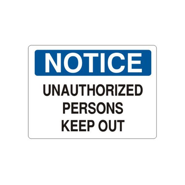 Notice: Unauthorized Persons Keep Out sign, Adhesive Vinyl, 14X20