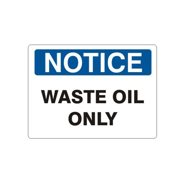 Notice: Waste Oil Only sign, Plastic (.040), 10X14