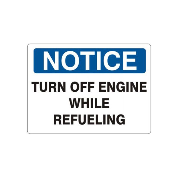 Notice: Turn Off Engine While Refueling sign, Adhesive Vinyl, 14X20