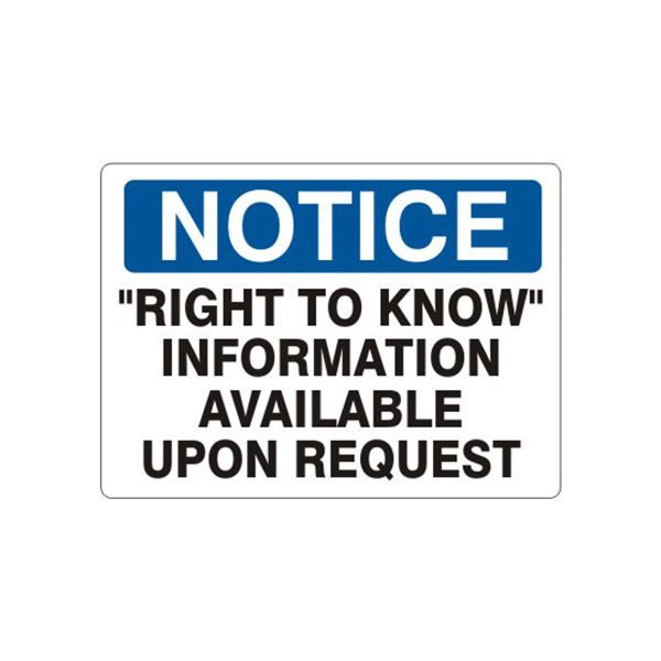 Notice: Right To Know” Information Available Upon Request sign, Adhesive Vinyl, 14X20