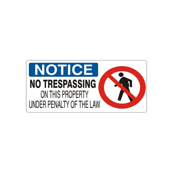 Notice: No Trespassing On This Property Under Penalty Of The Law sign, Plastic (.040), 7X17