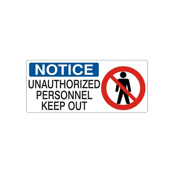 Notice: Unauthorized Personnel Keep Out Person Picto sign, Plastic (.040), 7X17