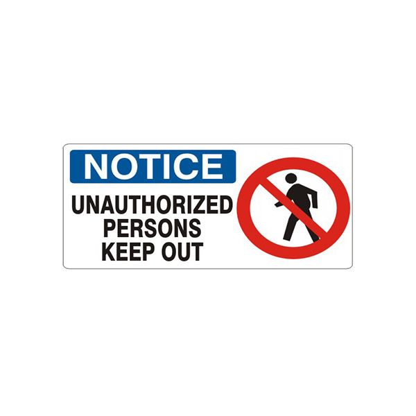 Notice: Unauthorized Persons Keep Out Person Picto sign, Plastic (.040), 5X12