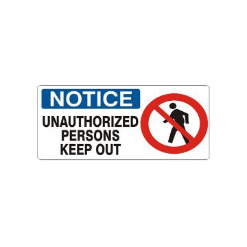 Unauthorized Persons Keep Out Person Picto - Notice Sign sign - NP-860474 Unauthorized Persons Keep Out Person Picto - Notice Sign sign, Adhesive Vinyl, 5X12