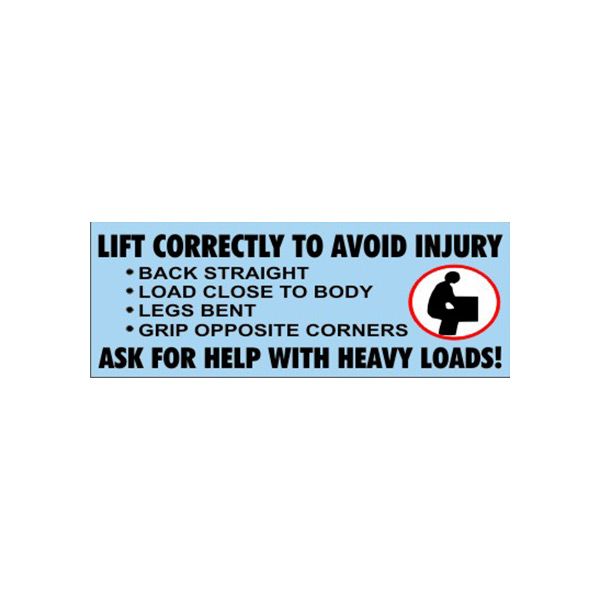 Lift Correctly To Avoid Injury  Back Straight  Load Close To banner., Banner, 48X120