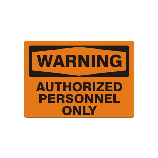 Warning: Authorized Personnel Only - Warning Sign sign, Adhesive Vinyl, 7X10