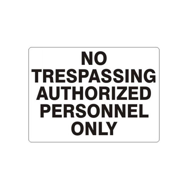 No Trespassing Authorized Personnel Only sign, Aluminum (.040), 7X10