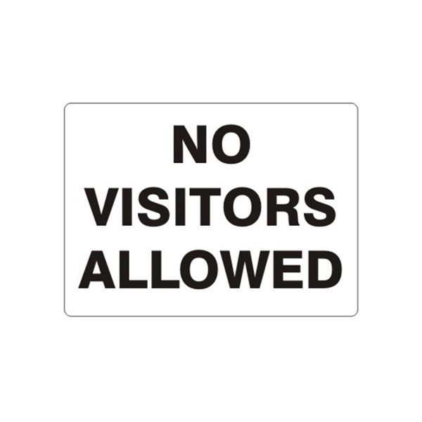 No Visitors Allowed sign, Aluminum (.040), 10X14