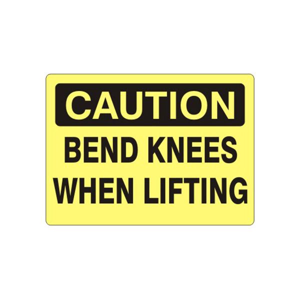 Caution: Bend Knees When Lifting sign, Aluminum (.040), 7X10