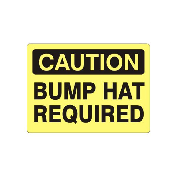 Caution: Bump Hat Required sign, Plastic (.040), 7X10