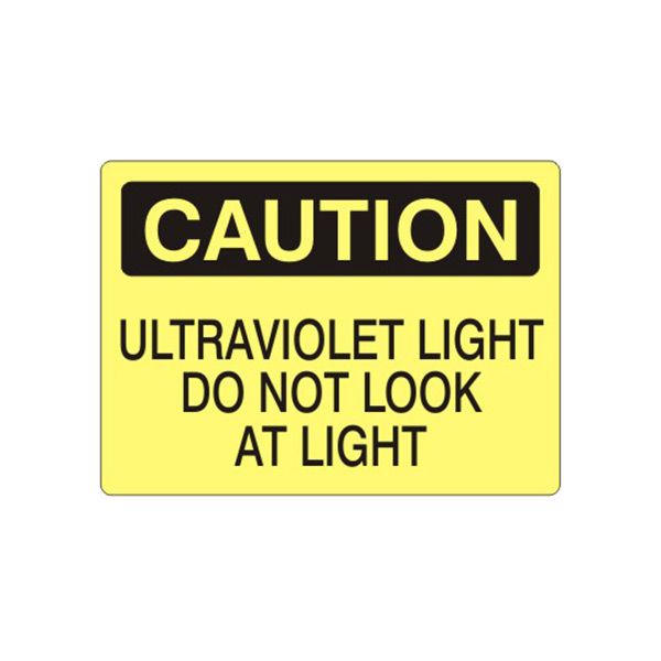 Caution: Ultraviolet Light Do Not Look At Light sign, Aluminum (.040), 14X20