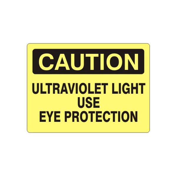 Caution: Ultrviolet Light Use Eye Protection sign, Plastic (.040), 7X10