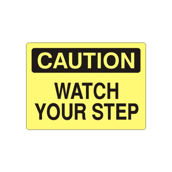 Caution: Watch Your Step sign, Aluminum (.040), 14X20