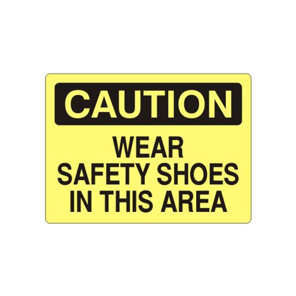 Caution: Wear Safety Shoes In This Area sign, Plastic (.040), 14X20