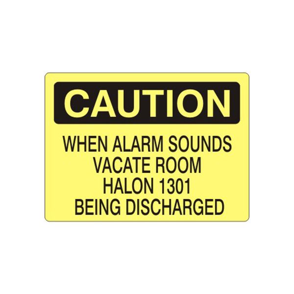 Caution: When Alarm Sounds Vacate Room Halon 1301 Being Discharged sign, Plastic (.040), 10X14