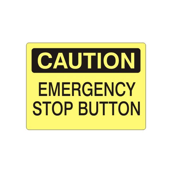 Caution: Emergency Stop Button sign, Plastic (.040), 14X20