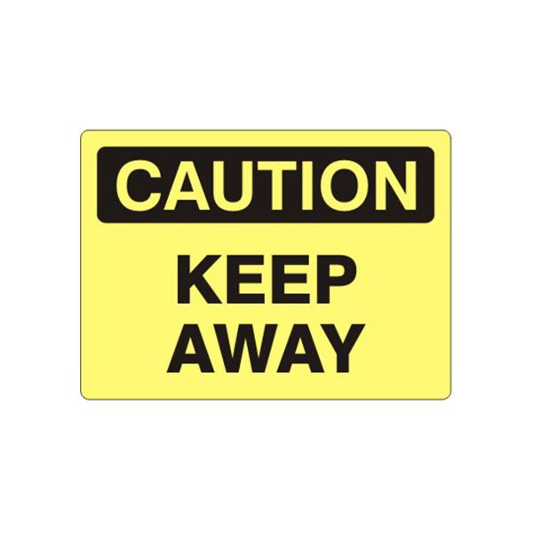 Caution: Keep Away sign, Adhesive Vinyl, 14X20