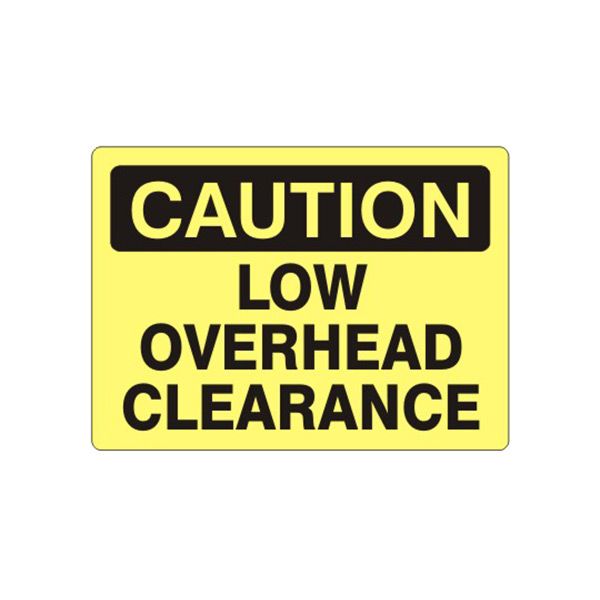 Caution: Low Overhead Clearance sign, Plastic (.040), 10X14