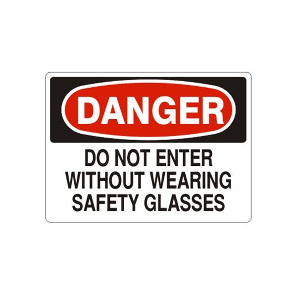 Danger Do Not Enter Without Wearing Safety Glasses sign, Aluminum (.040), 7X10