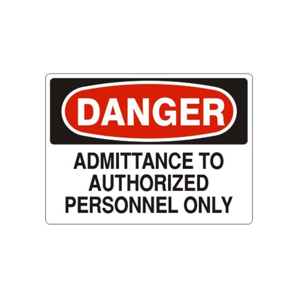 Danger: Admittance To Authorized Personnel Only sign, Adhesive Vinyl, 10X14