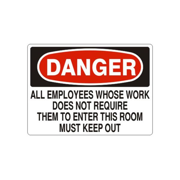 Danger: All Employees Whose Work Does Not Require Them To Enter sign, Aluminum (.040), 7X10