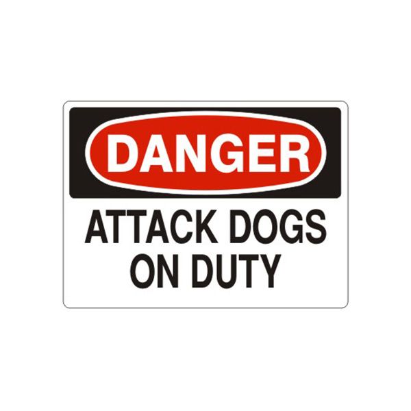 Danger: Attack Dogs On Duty sign, Adhesive Vinyl, 7X10