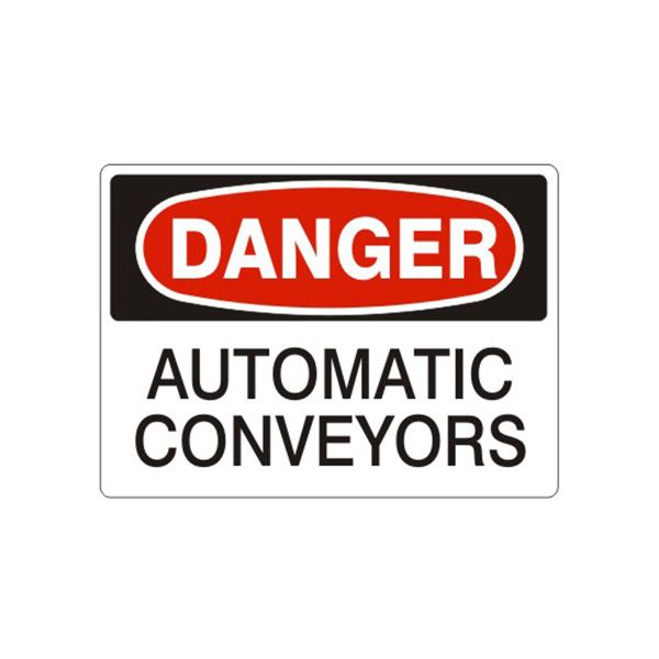 Danger: Automatic Conveyors sign, Plastic (.040), 7X10