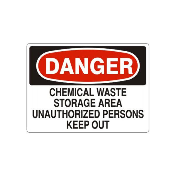 Danger: Chemical Waste Storage Area Unauthorized Persons Keep Out sign, Adhesive Vinyl, 10X14