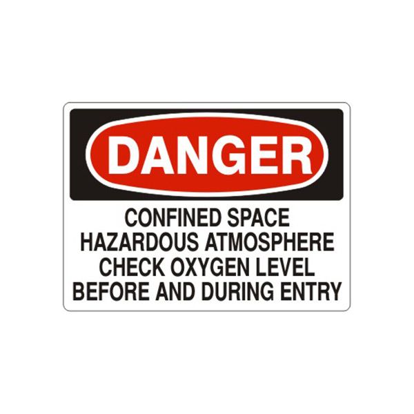 Danger: Confined Space Hazardous Atmosphere Check Oxygen Level Before And During sign, Aluminum (.040), 10X14